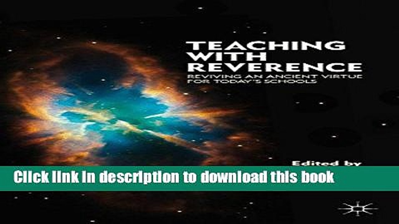 Read Books Teaching with Reverence: Reviving an Ancient Virtue for Today s Schools PDF Free