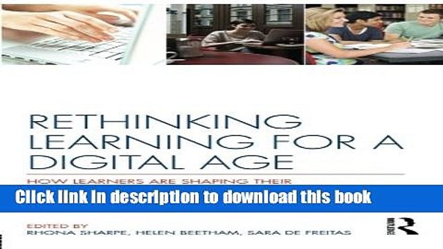 Read Books Rethinking Learning for a Digital Age: How Learners are Shaping their Own Experiences