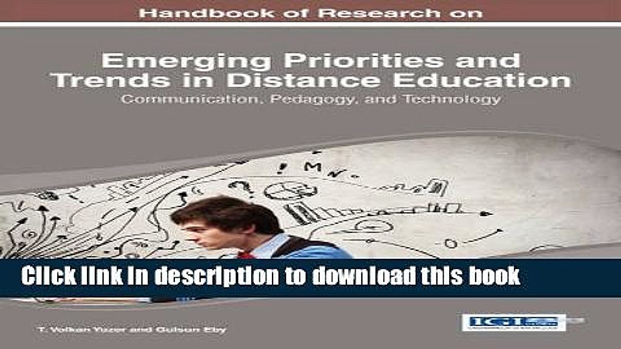Read Books Handbook of Research on Emerging Priorities and Trends in Distance Education: