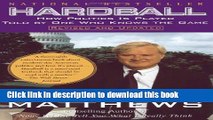 Read Books Hardball: How Politics Is Played, Told by One Who Knows the Game Ebook PDF