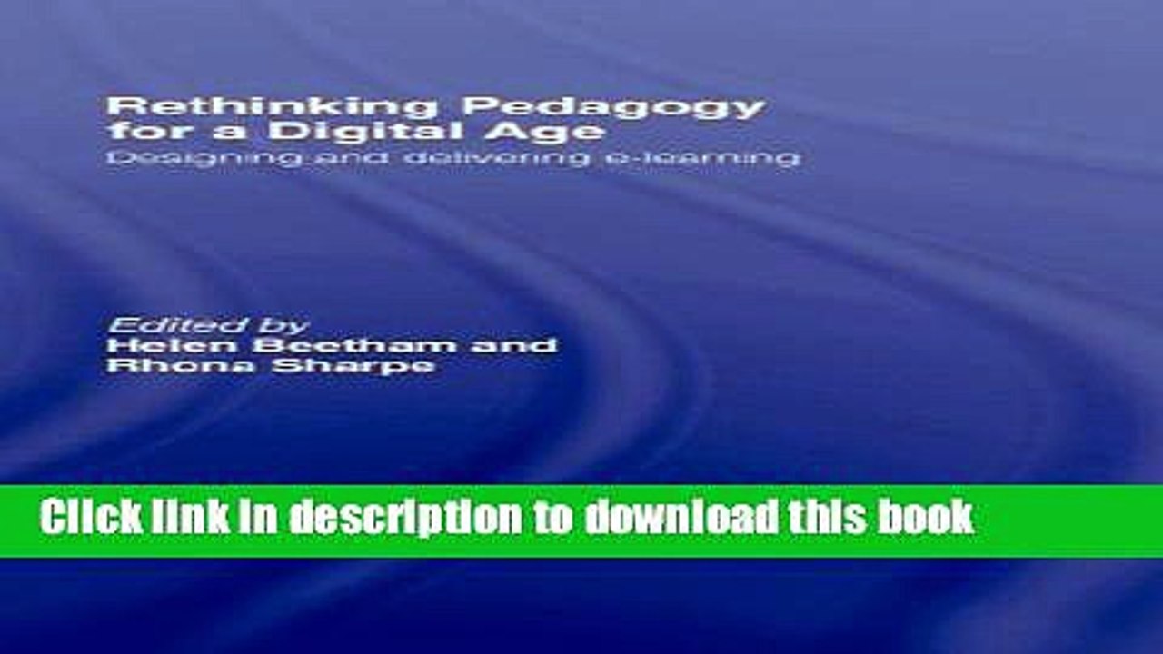 Read Books Rethinking Pedagogy for a Digital Age: Designing and Delivering E-Learning E-Book Free