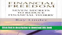 Read Books Financial Freedom: Seven Secrets to Reduce Financial Worry ebook textbooks