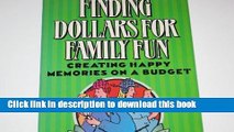 Read Books Finding Dollars for Family Fun: Creating Happy Memories on a Budget ebook textbooks