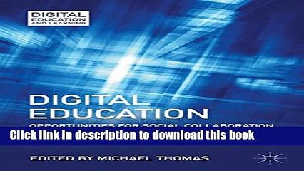 Read Books Digital Education: Opportunities for Social Collaboration (Digital Education and