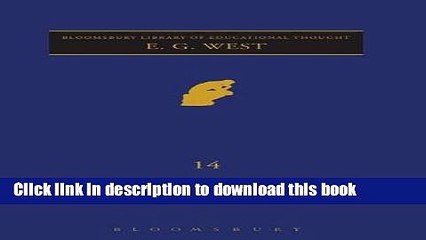 Read Books E. G. West: Economic Liberalism and the Role of Government in Education (Continuum