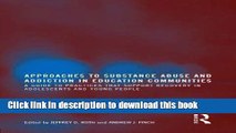 Read Books Approaches to Substance Abuse and Addiction in Education Communities: A Guide to