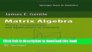 Read Books Matrix Algebra: Theory, Computations, and Applications in Statistics ebook textbooks