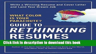 Read Books What Color Is Your Parachute? Guide to Rethinking Resumes: Write a Winning Resume and