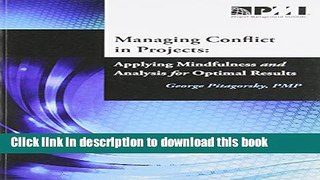 Read Books Managing Conflict in Projects: Applying Mindfulness and Analysis for Optimal Results