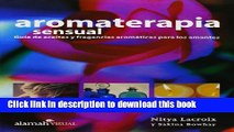 Read Books Aromaterapia Sensual (The Art of Sensual Aromatherapy) (Spanish Edition) ebook textbooks