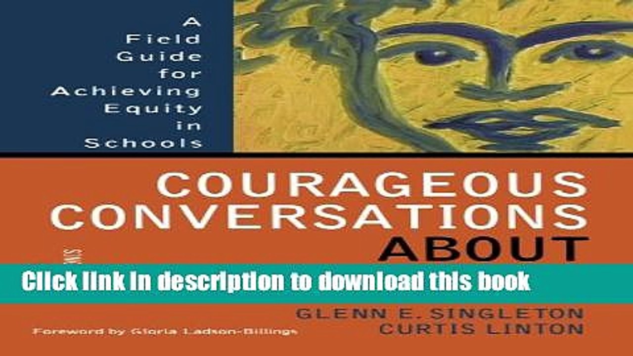Read Books Courageous Conversations About Race: A Field Guide for Achieving Equity in Schools
