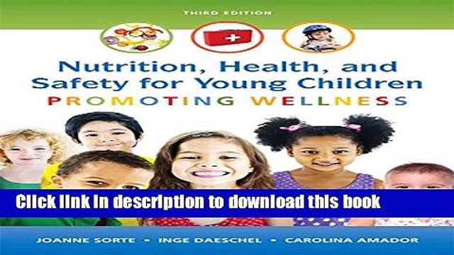 Read Books Nutrition, Health and Safety for Young Children: Promoting Wellness (3rd Edition) ebook