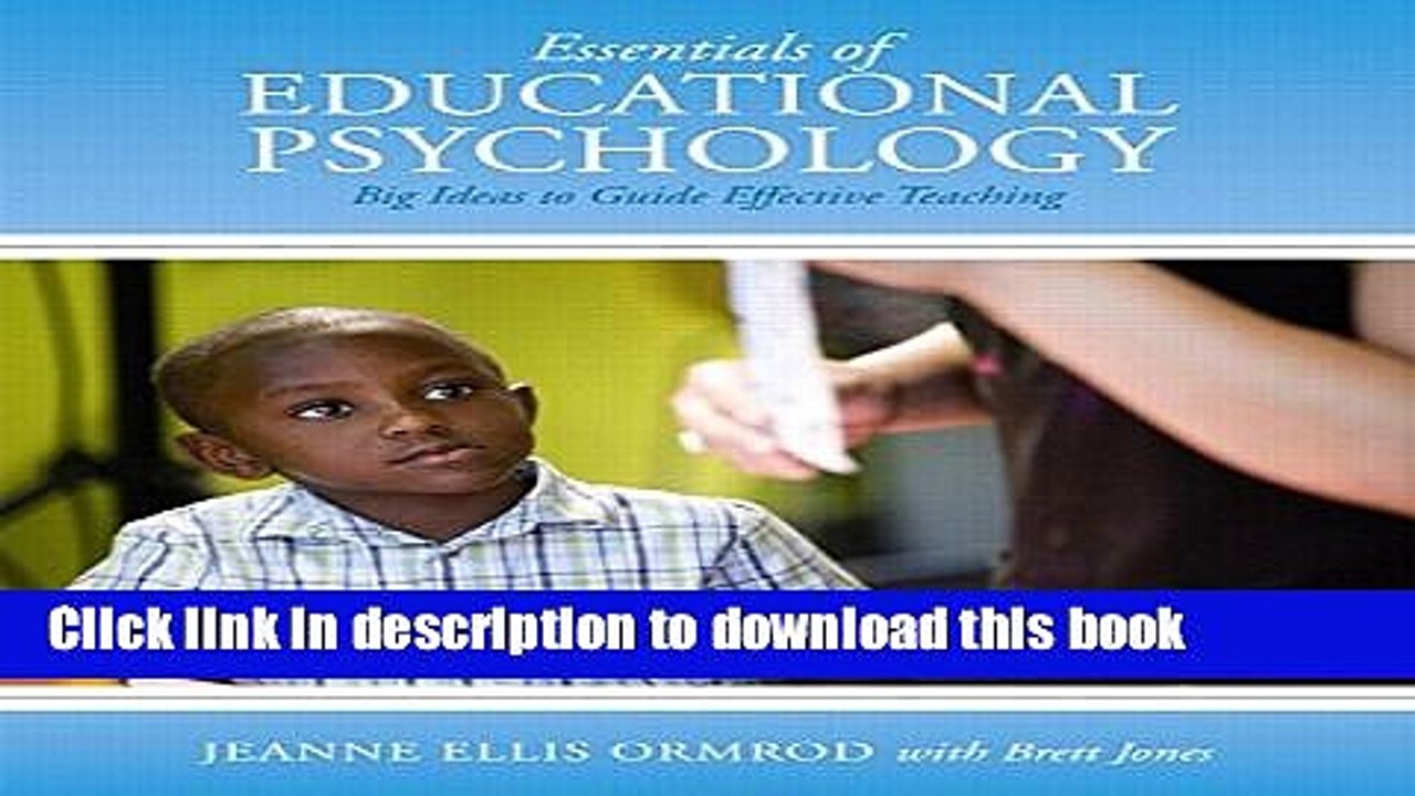 Read Books Essentials of Educational Psychology: Big Ideas to Guide Effective Teaching, Enhanced