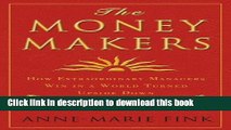 Read Books The Moneymakers: How Extraordinary Managers Win in a World Turned Upside Down E-Book Free