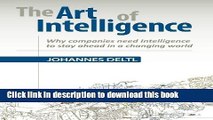 Read Books The Art of Intelligence - Why companies need Intelligence to stay ahead in a changing