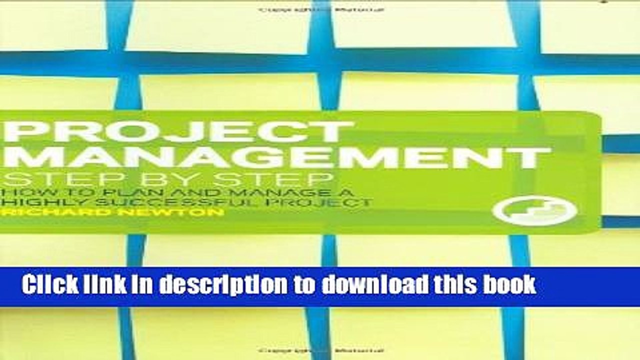 Download Books Project Management Step by Step: How to Plan and Manage a Highly Successful Project