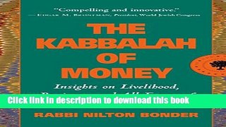 Read Books The Kabbalah of Money: Jewish Insights on Giving, Owning, and Receiving E-Book Free