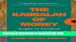 Read Books The Kabbalah of Money: Jewish Insights on Giving, Owning, and Receiving E-Book Free