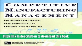 Read Books Competitive Manufacturing Management: Continuous Improvement (Irwin/McGraw-Hill series: