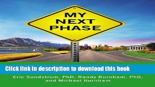 Download My Next Phase: The Personality-Based Guide to Your Best Retirement  PDF Free