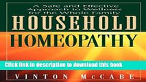 Read Books Household Homeopathy: A Safe and Effective Approach to Wellness for the Whole Family