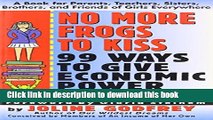 Read Books No More Frogs to Kiss: 99 Ways to Give Economic Power to Girls ebook textbooks