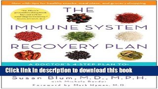 Read Books The Immune System Recovery Plan: A Doctor s 4-Step Program to Treat Autoimmune Disease