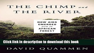 Download Books The Chimp and the River: How Aids Emerged From An African Forest ebook textbooks