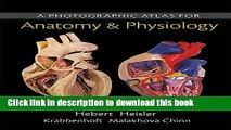 Read Books A Photographic Atlas for Anatomy   Physiology ebook textbooks