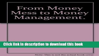 Read Books From Money Mess to Money Management. E-Book Free