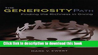 Read Books The Generosity Path: Finding the Richness in Giving ebook textbooks