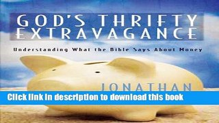 Read Books Gods Thrifty Extravagance: Understanding What the Bible Says About Money ebook textbooks