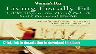 Read Books Woman s Day Living Fiscally Fit: 1,000 Ways to Get Out of Debt   Build Financial Wealth