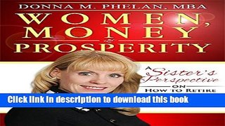 Read Books Women, Money   Prosperity: A Sister s Perspective on How to Retire Well E-Book Free