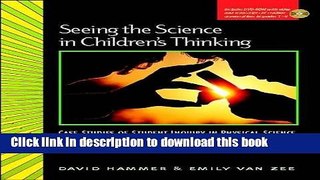 Read Books Seeing the Science in Children s Thinking: Case Studies of Student Inquiry in Physical