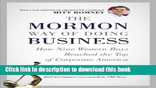 Read Books The Mormon Way of Doing Business: How Nine Western Boys Reached the Top of Corporate