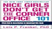 Download Books Nice Girls Don t Get the Corner Office: 101 Unconscious Mistakes Women Make That
