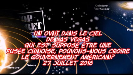 Un OVNI dans le ciel de Las Vegas qui est supposé être une fusée chinoise, pouvons-nous croire le gouvernement 27.07.16