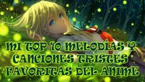 Mi top 10 canciones tristes de anime