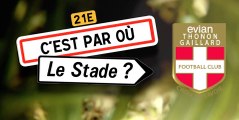 C'est par où le stade ? Ép.18 Evian Thonon Gaillard FC