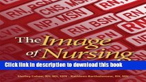 [PDF] The Image of Nursing: Perspectives on Shaping, Empowering, and Elevating the Nursing