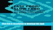 [Read PDF] Fast Food/Slow Food: The Cultural Economy of the Global Food System (Society for