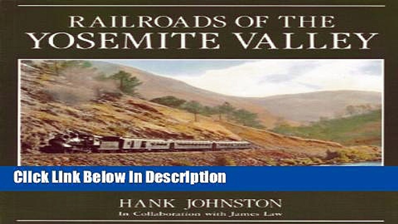 Books Railroads of the Yosemite Valley FreeDownload