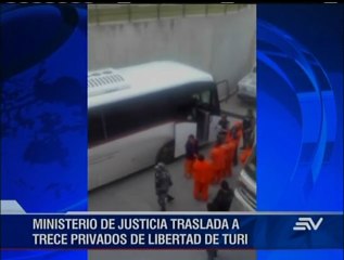 13 reos de cárcel de Turi, trasladados a varios centros de rehabilitación