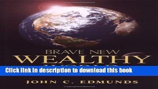 [Read PDF] Brave New Wealthy World: Winning the Struggle for Global Prosperity (Financial Times
