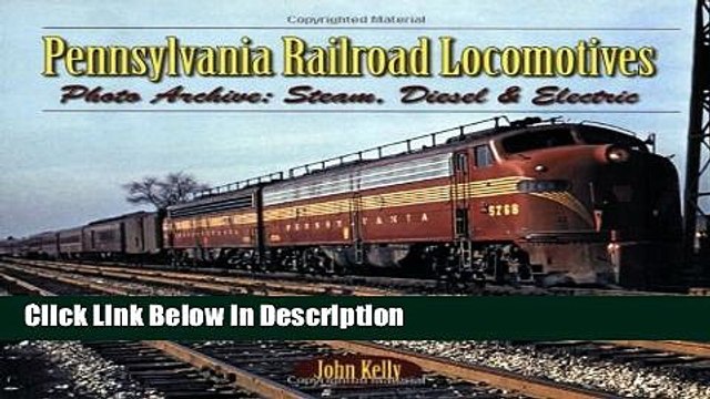 Books Pennsylvania Railroad Locomotives: Photo Archive: Steam, Diesel Electric Full Online