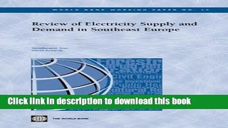 [Read PDF] Review of Electricity Supply and Demand in Southeast Europe (World Bank Working Papers)