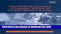[Read PDF] The Political Economy of Pension Reform in Central-Eastern Europe (Studies in