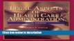 Books Legal Aspects of Health Care Administration, Ninth Edition (and Resource Guide) Full Online