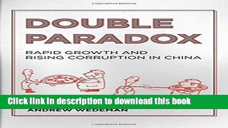 [Read PDF] Double Paradox: Rapid Growth and Rising Corruption in China Ebook Online